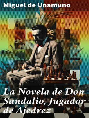cover image of La Novela de Don Sandalio, Jugador de Ajedrez